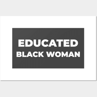 EDUCATED BLACK WOMEN Posters and Art